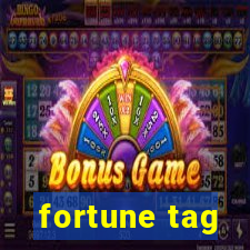 fortune tag